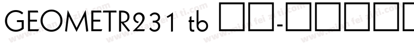 GEOMETR231 tb 常规字体转换